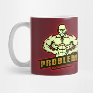 Problema Bodybuilder Design T-shirt Coffee Mug Apparel Notebook Sticker Gift Mobile Cover Mug